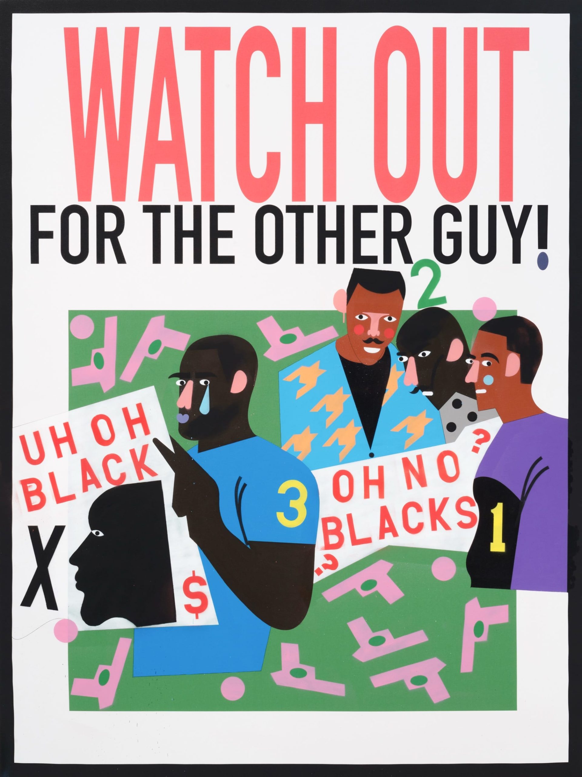 a piece that says "WATCH OUT FOR THE OTHER GUY" with Black people below by Nina Chanel Abney